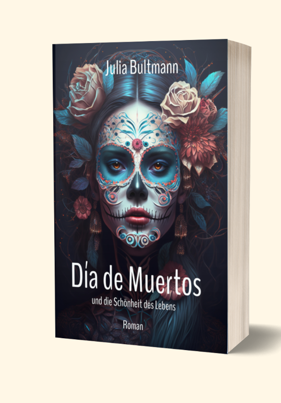 Cover von "Día de Muertos und die Schönheit des Lebens" – bewegender Roman über mexikanische Rituale und Abschied Cover von "Día de Muertos und die Schönheit des Lebens" – bewegender Roman über mexikanische Rituale und Abschied